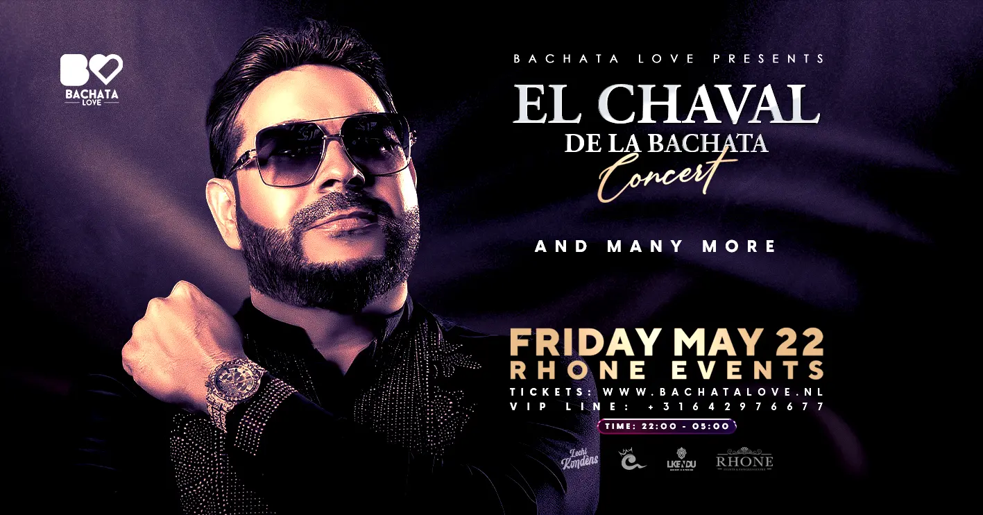El Chaval de la Bachata Concert on Friday May 22nd 2026 at Rhone Events, Amsterdam